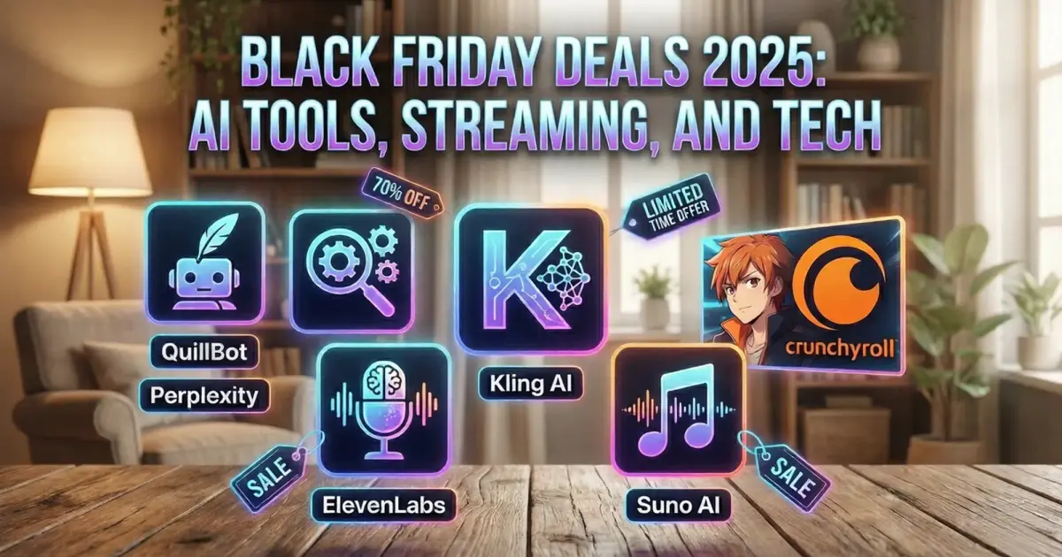 Black Friday Deals 2025: AI Tools, Streaming, and Tech